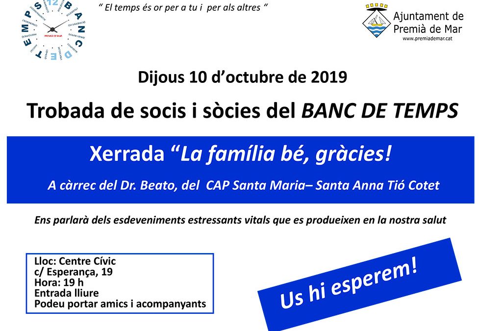 10 d’octubre 2019 | Trobada de sòcies i socis del  BANC DE TEMPS: Xerrada participativa “La família bé, gràcies!